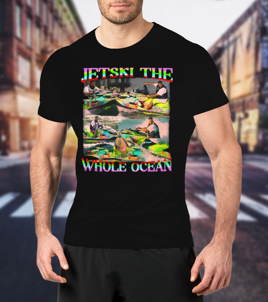 Dj Khaled Jetski The Whole Ocean Funnyahhtees T-Shirt