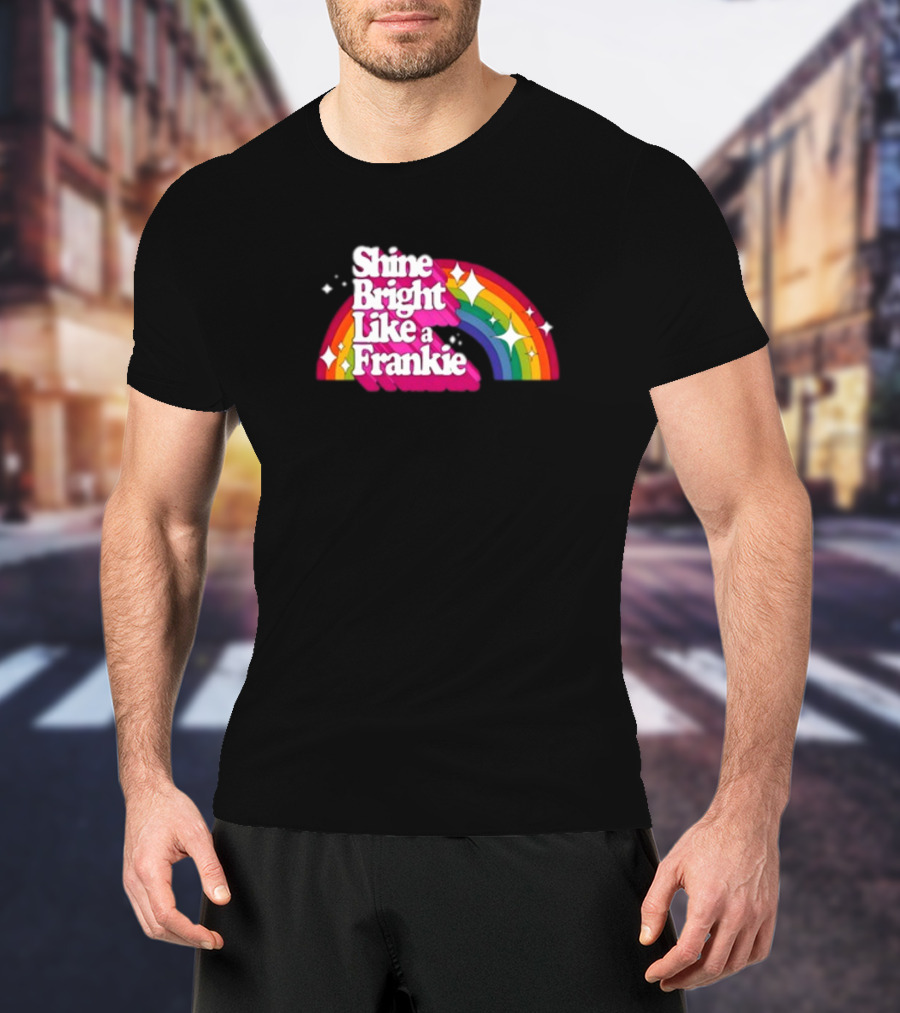 Shine Bright Like A Frankie Rainbow Sparkle T-Shirt