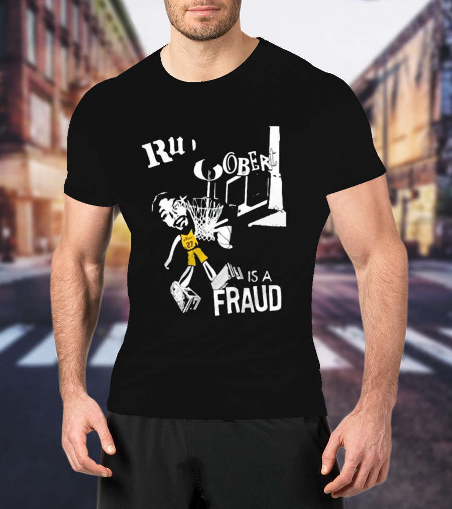 Rudy Gobert Is A Fraud Basketball T-Shirt