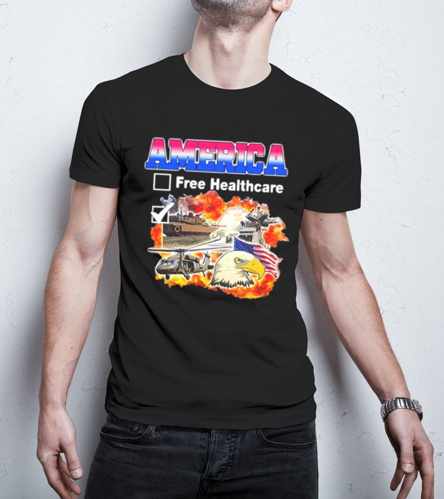 America Free Healthcare Military Symbolism Eagle Flag T-Shirt
