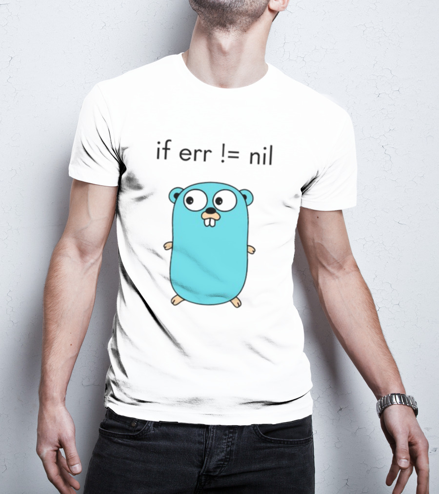 If Err = Nil Go Programming Gopher T-Shirt
