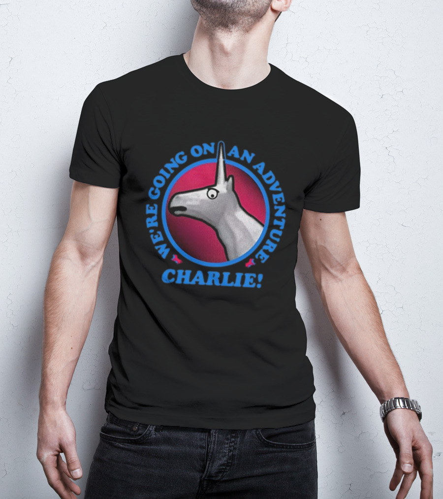 We're Going On An Adventure Charlie Unicorn T-Shirt