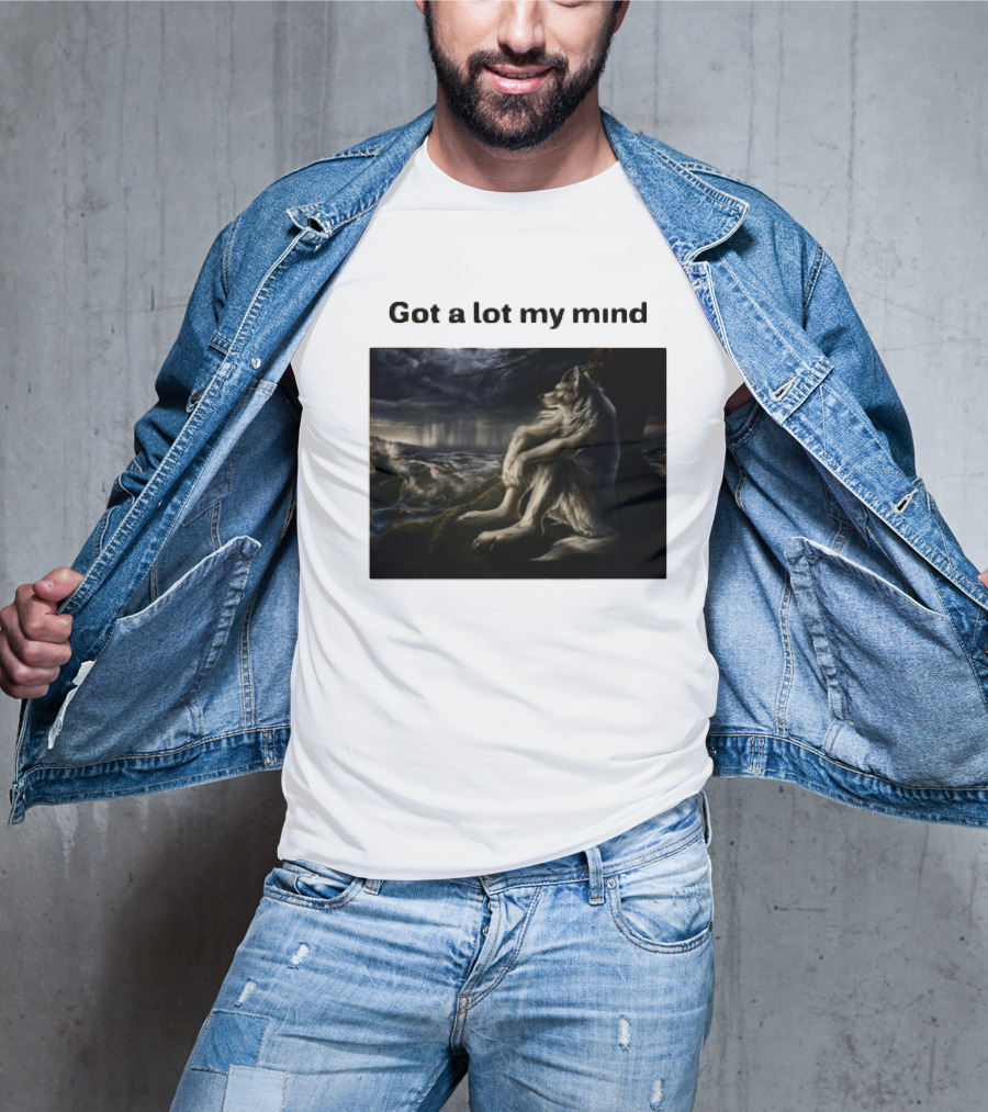 Got A Lot My Mind Wolf On Stormy Night T-Shirt