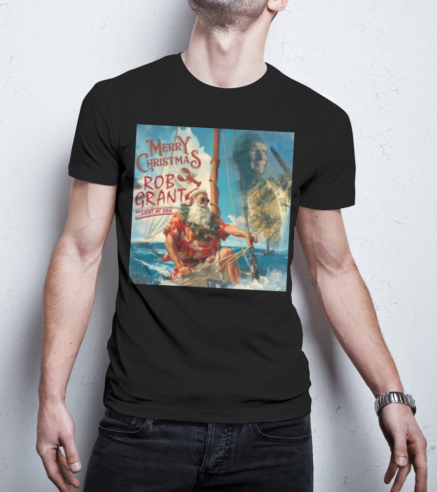 Merry Christmas Rob Grant Lost At Sea Santa Sailing Adventure T-Shirt