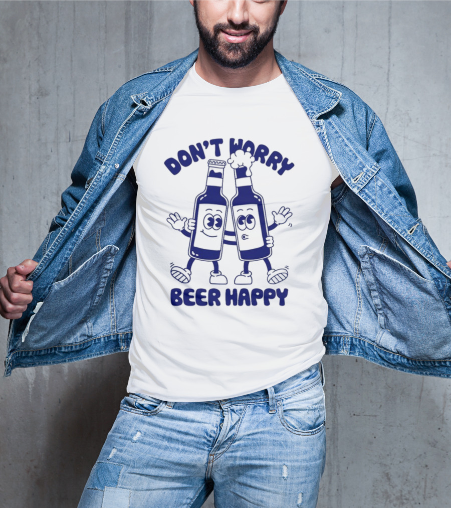 Don't Worry Beer Happy Goodie Works Two Happy Beer Bottles T-Shirt