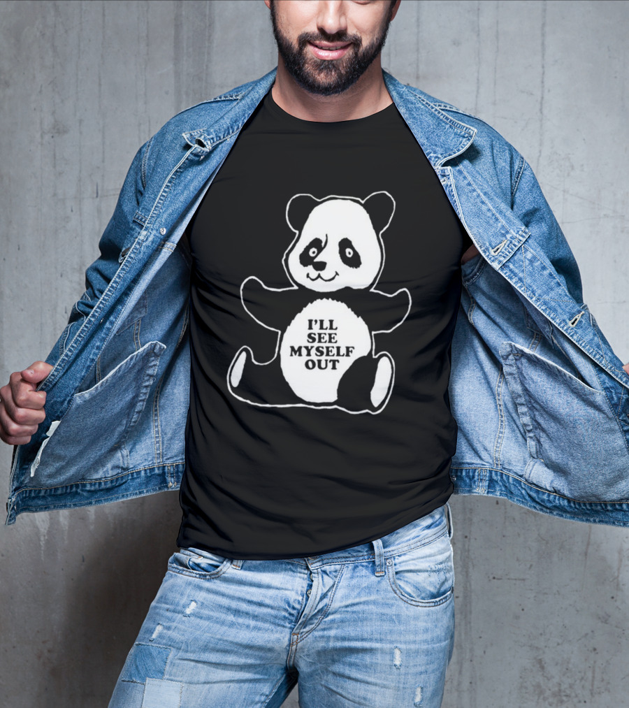 I'll See Myself Out Panda T-Shirt