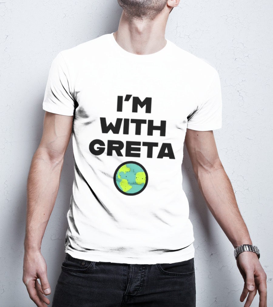 I'M WITH GRETA PLANET EARTH GREEN CLIMATE T-Shirt
