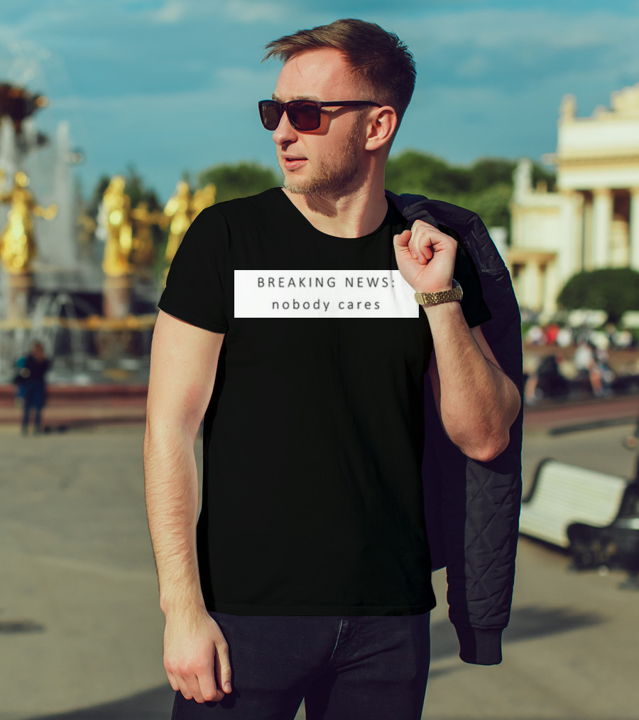 Niggativityy Y2k Breaking News Nobody Cares T-Shirt