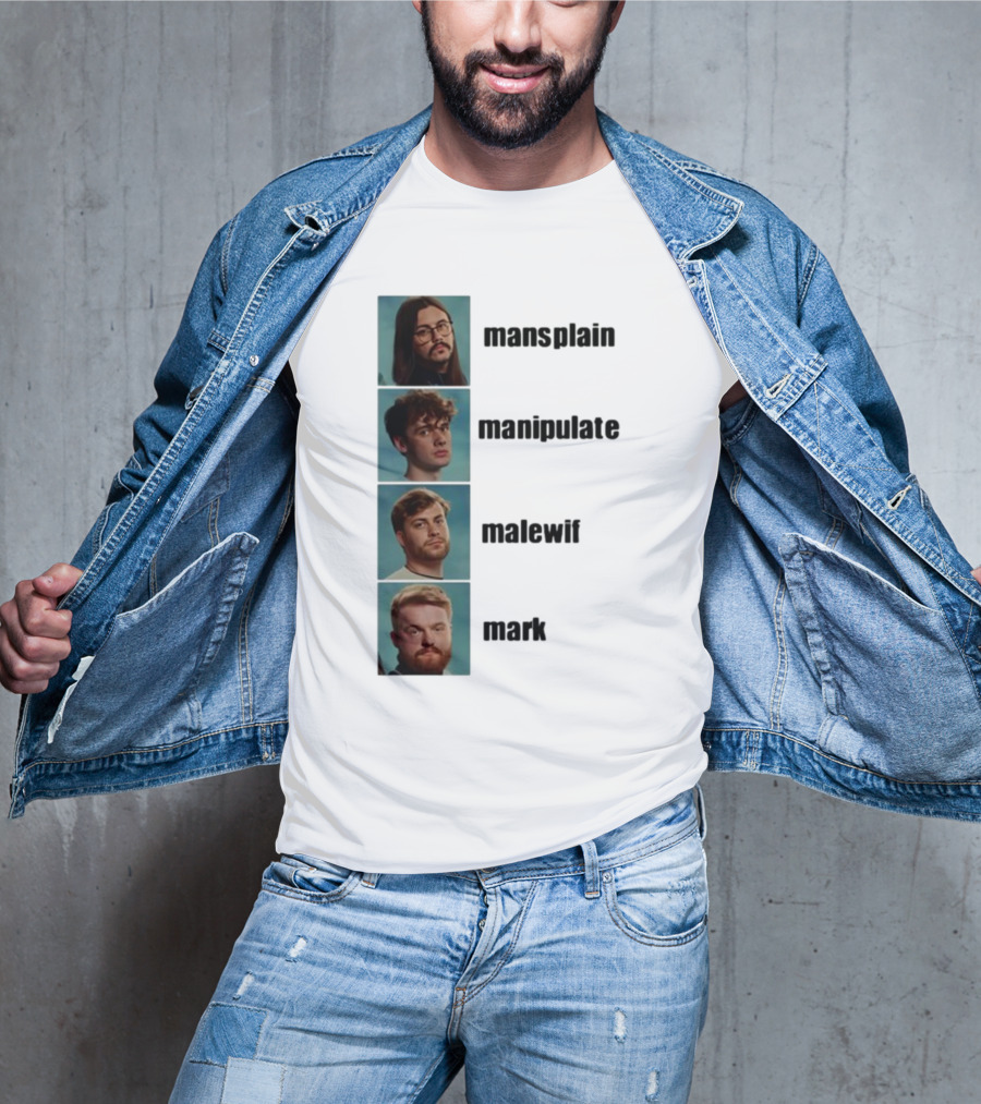 Mansplain Manipulate Malewife Mark Faces T-Shirt