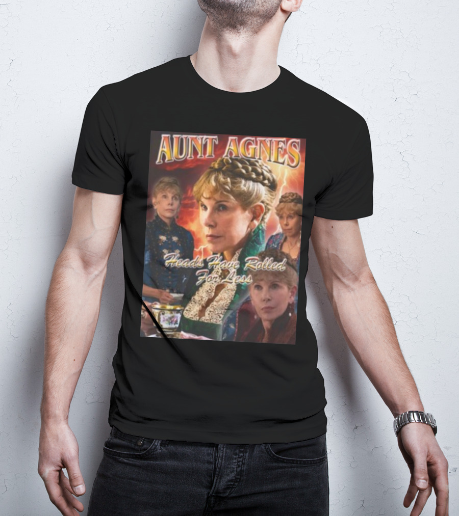 Aunt Agnes Heads Have Rolled For Less Dramatic Portraiture With Bold Text And Victorian T-Shirt