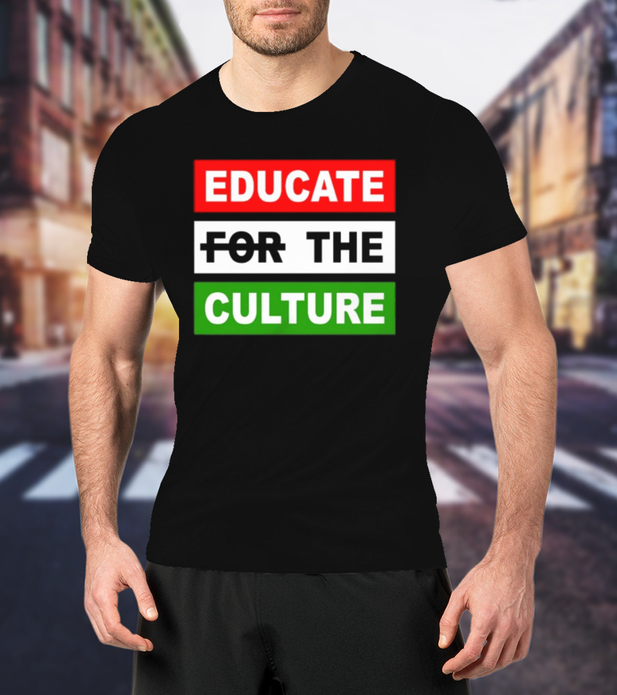 Hennessy Papi Educate The Culture Educate The Culture T-Shirt