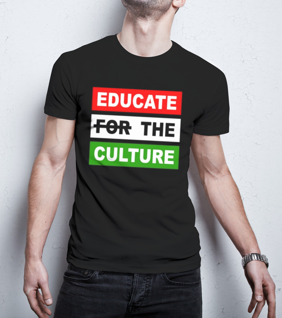 Hennessy Papi Educate The Culture Educate The Culture T-Shirt