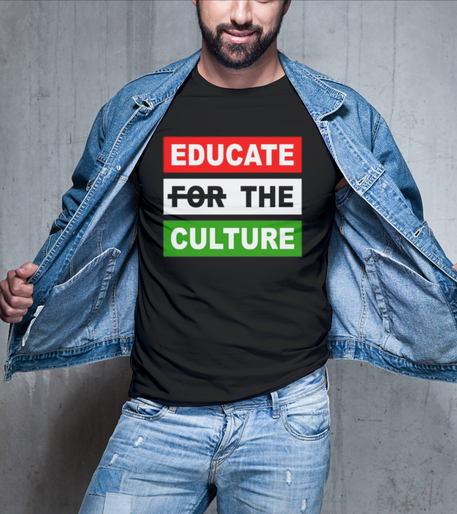 Hennessy Papi Educate The Culture Educate The Culture T-Shirt