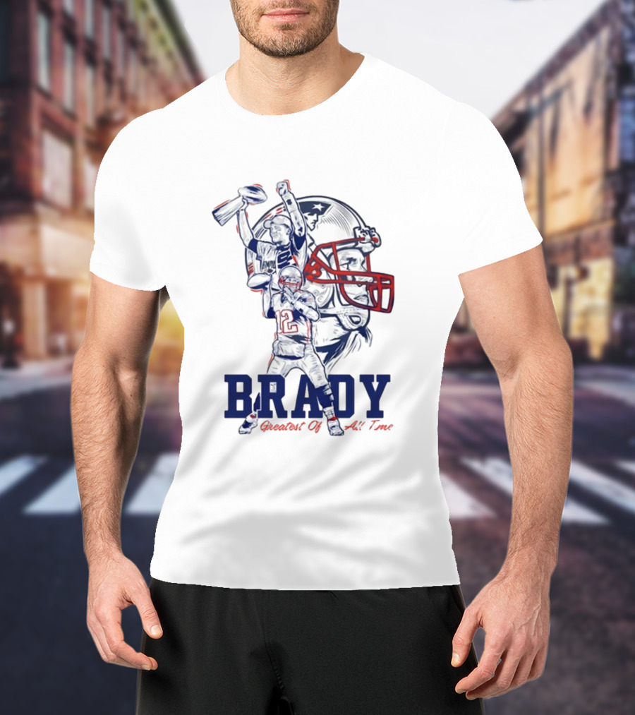BRADY Greatest Of All Time Patriots T-Shirt