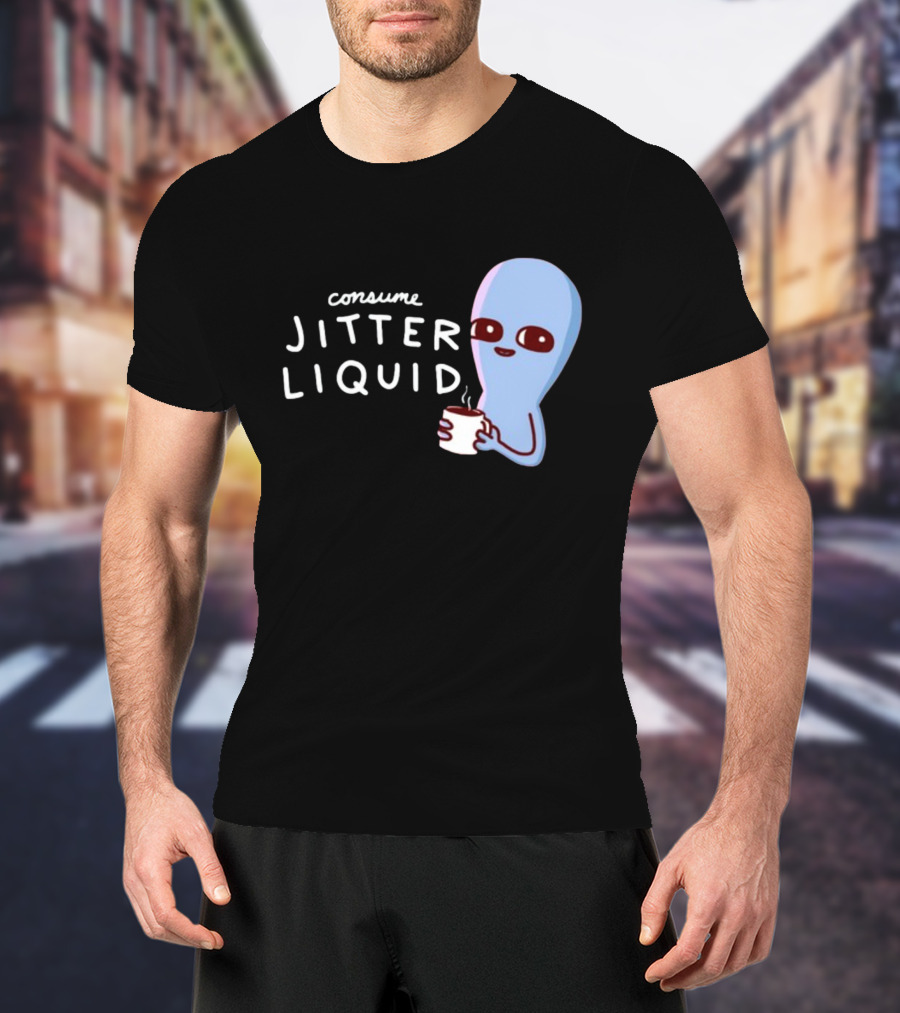 Consume Jitter Liquid Cute Alien With Coffee Mug T-Shirt
