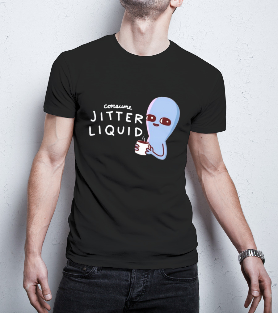 Consume Jitter Liquid Cute Alien With Coffee Mug T-Shirt