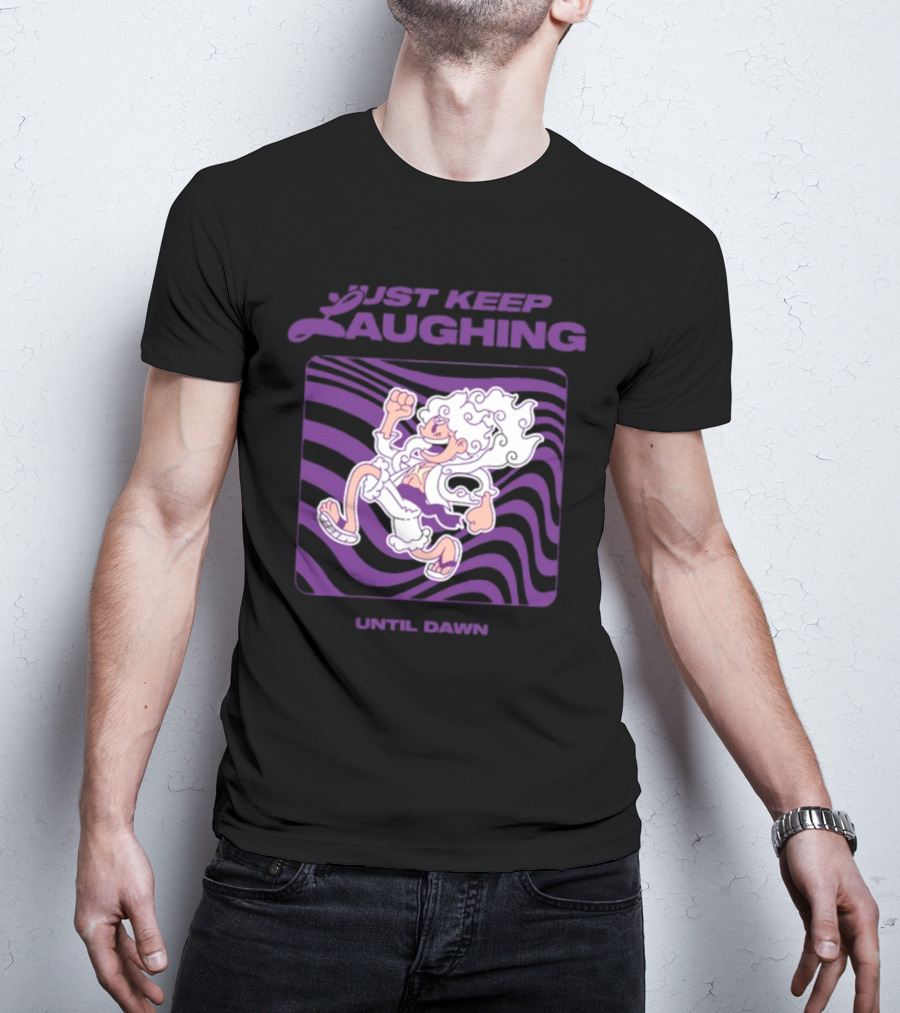 Just Keep Laughing Until Dawn Purple Wavy Cartoon Character T-Shirt