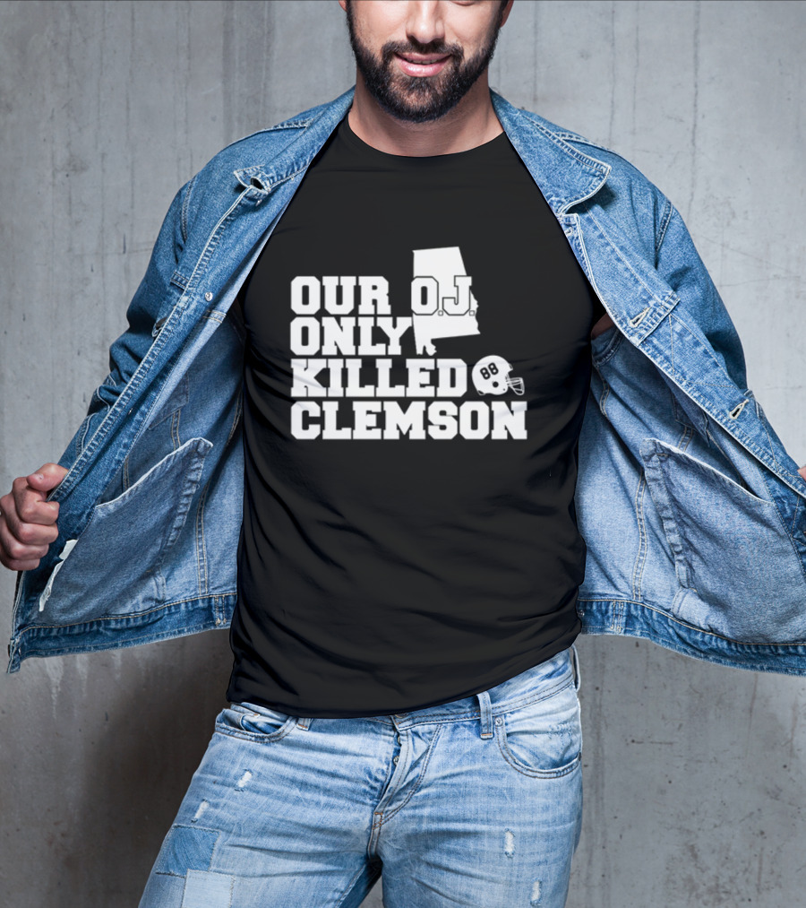 Our OJ Only Killed Clemson Alabama Helmet 88 T-Shirt