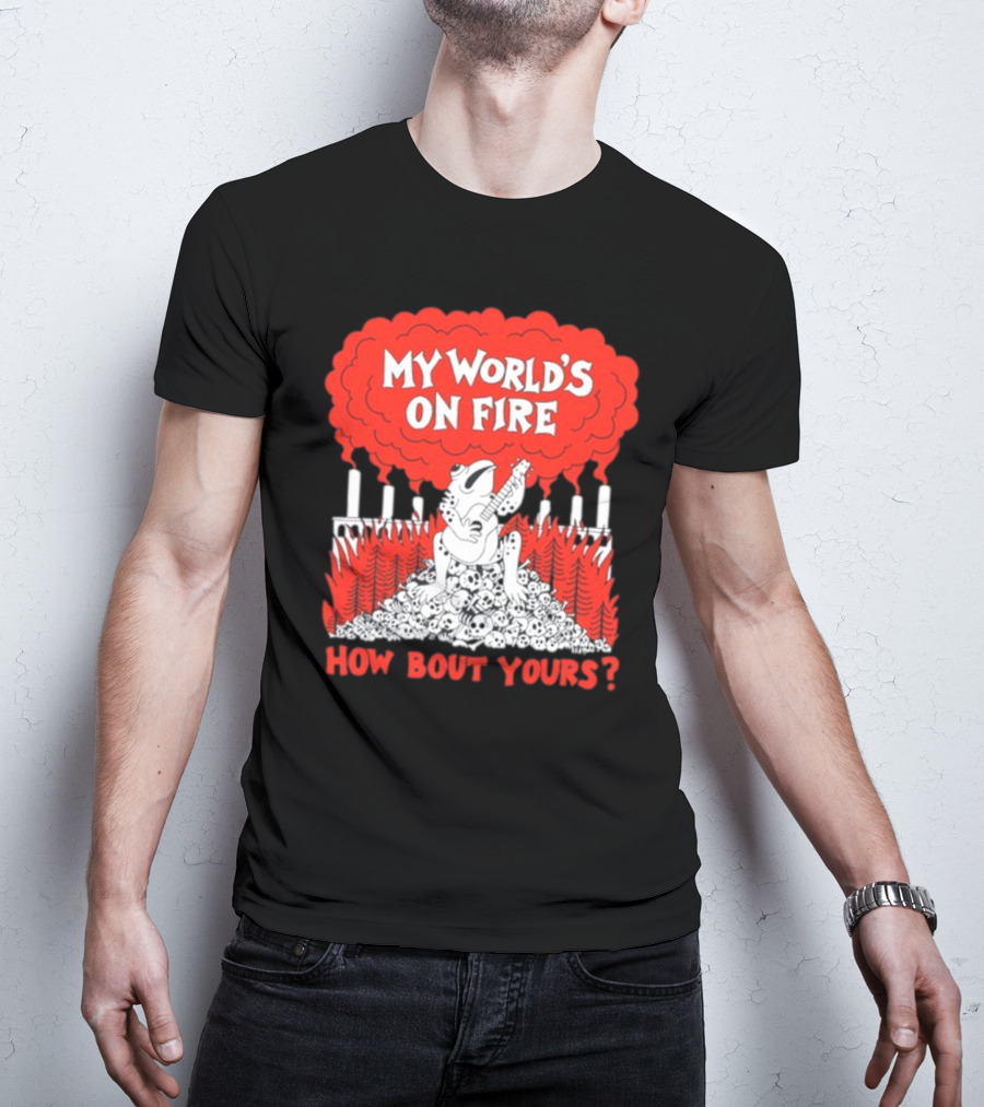 My World's On Fire How Bout Yours Frog Guitar Clouds Skulls Forest T-Shirt
