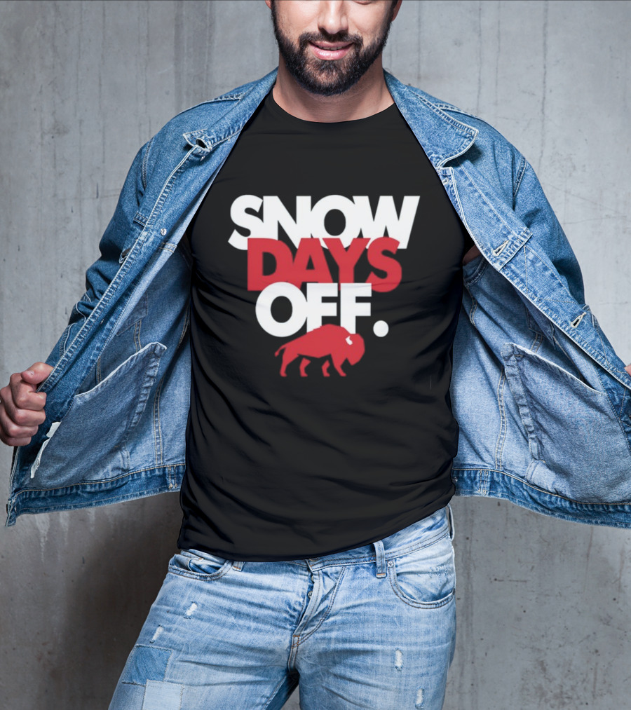 26Shirts Buffalo Snow Days Off T-Shirt