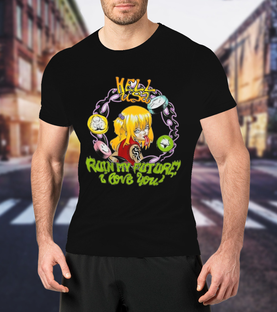 Hellusa Shop Ruin My Future I Love You Punk Anime Blonde Girl With Graffiti Style And Skulls T-Shirt