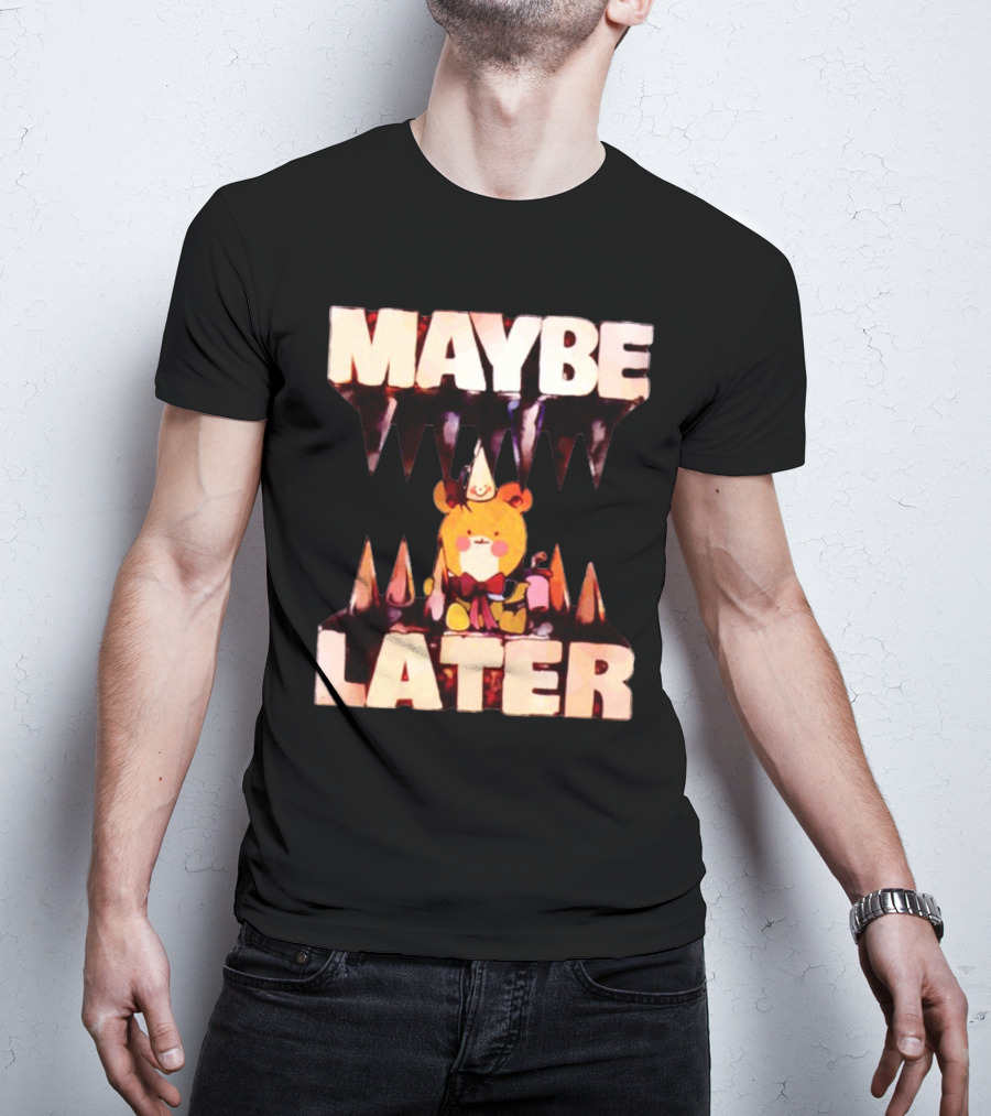 MAYBE LATER Cute Bear Party Hat Bowtie Relaxed Mood T-Shirt