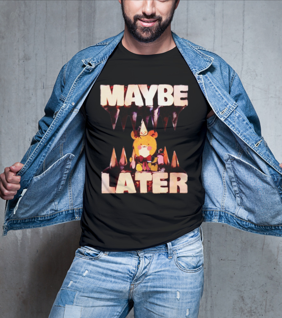 MAYBE LATER Cute Bear Party Hat Bowtie Relaxed Mood T-Shirt