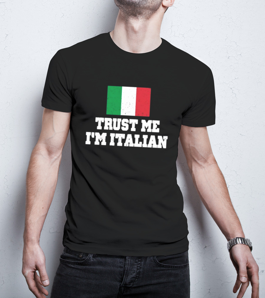 Blizzb3ar Trust Me I'm Italian Italian Flag T-Shirt