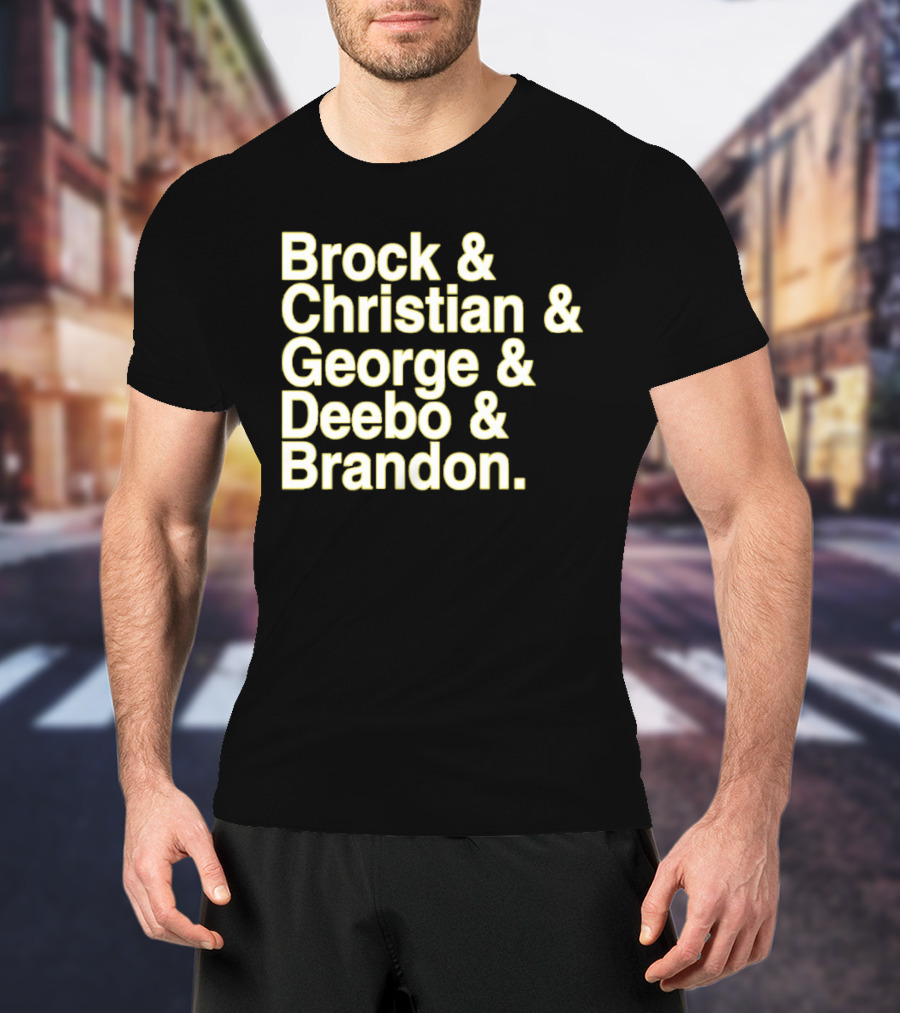 Brock And Christian And George And Deebo And Brandon T-Shirt