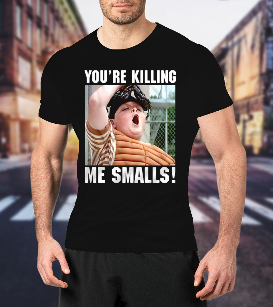 Thelavignes Sandlot You're Killing Me Smalls T-Shirt
