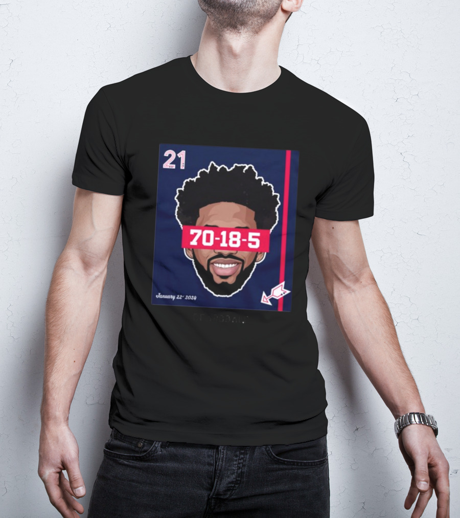 Joel Embiid 70-18-5 Dearbball January 22 T-Shirt