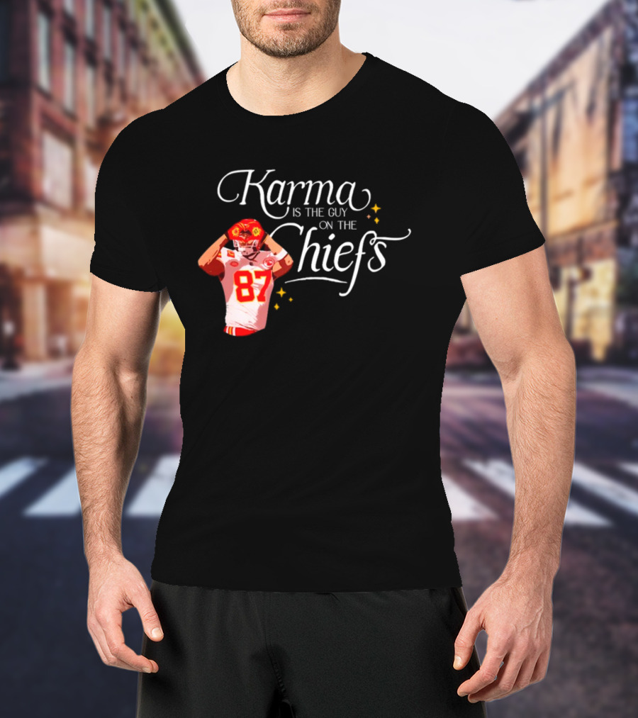 Karma Is The Guy On The Chiefs 87 T-Shirt