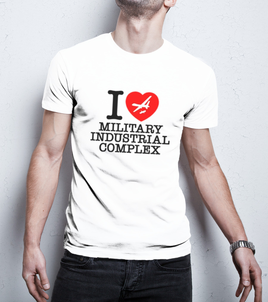 Shitheadsteve I Love Military Industrial Complex Fighter Jet Heart T-Shirt