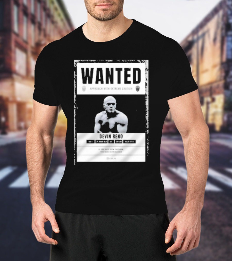 Arizona's Most Wanted Devin Reno Approach With Extreme Caution T-Shirt