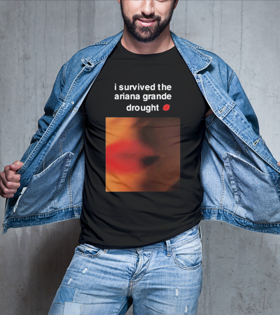 I Survived The Ariana Grande Drought Red Lips T-Shirt