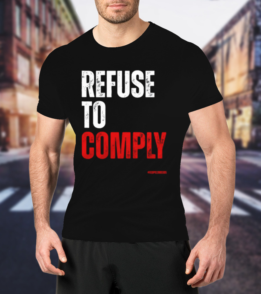 Redpillthreads Refuse To Comply T-Shirt