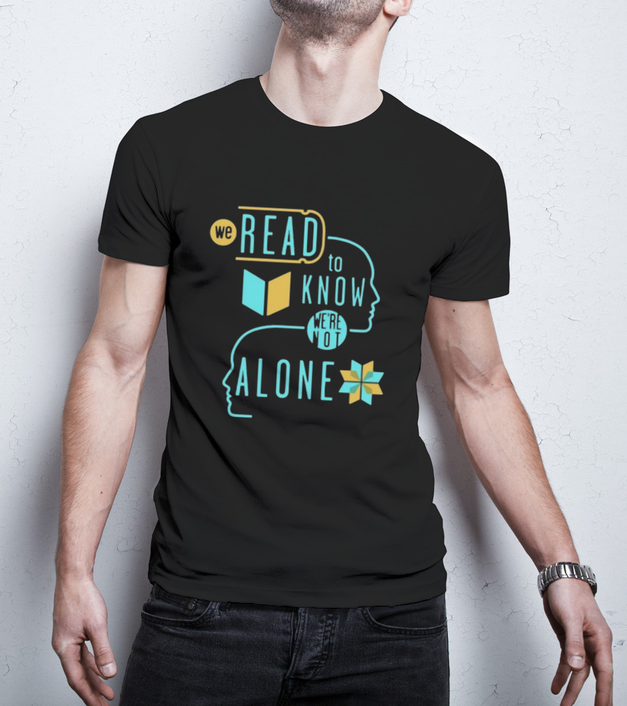 We Read To Know We're Not Alone Silhouette Faces Book Motif T-Shirt