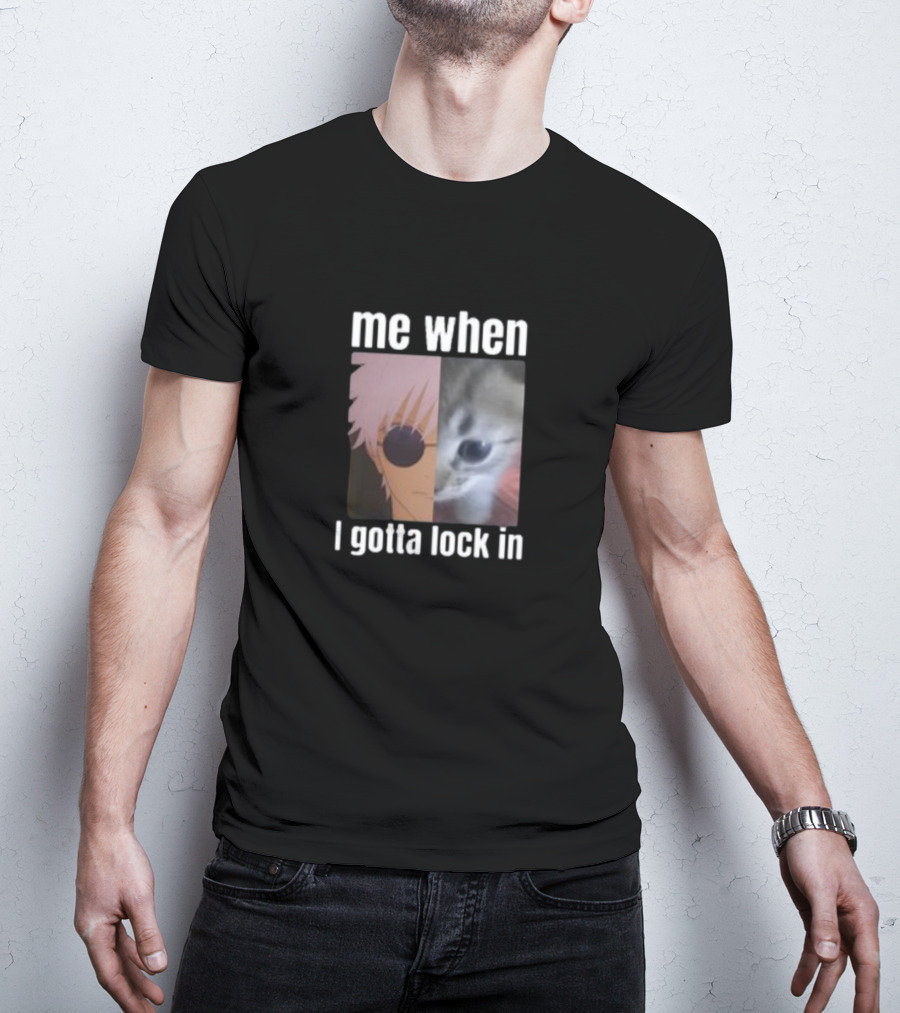 Me When I Gotta Lock In Anime Character And Cat Face Edit T-Shirt