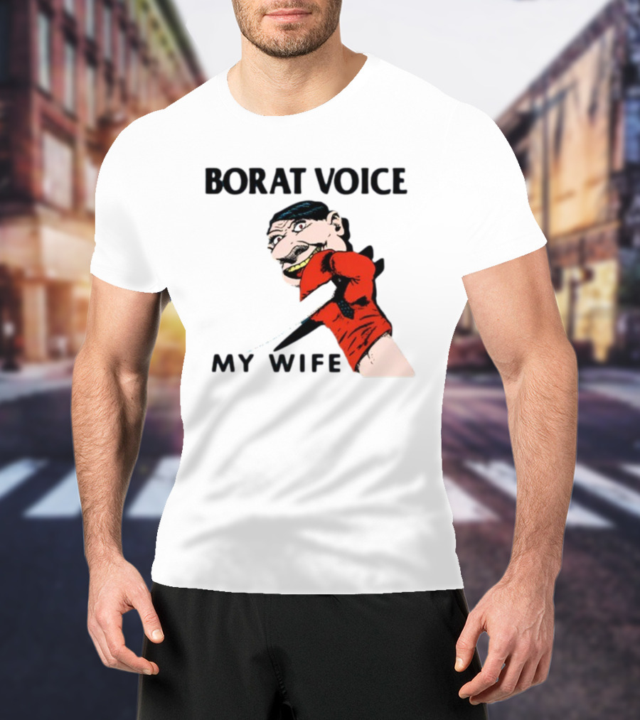Borat Voice My Wife Knife Comic T-Shirt