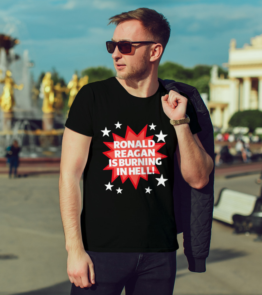 Ronald Reagan Is Burning In Hell Starburst T-Shirt