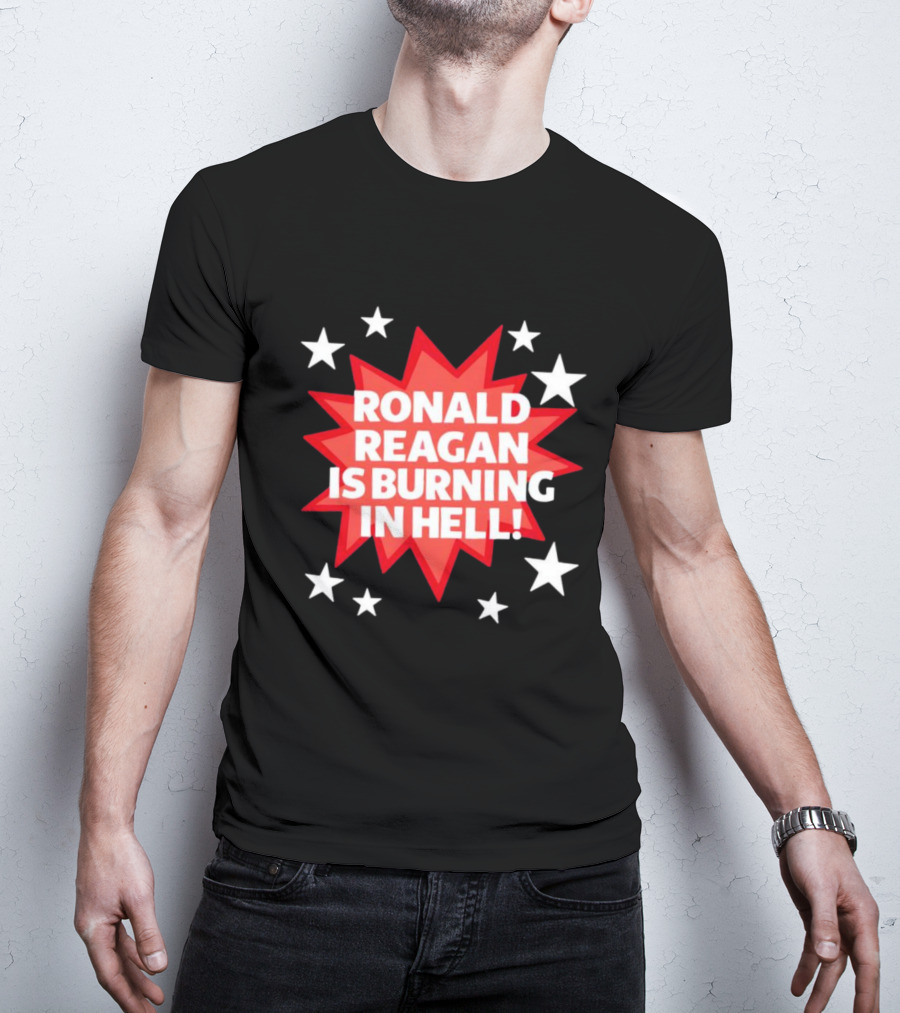 Ronald Reagan Is Burning In Hell Starburst T-Shirt