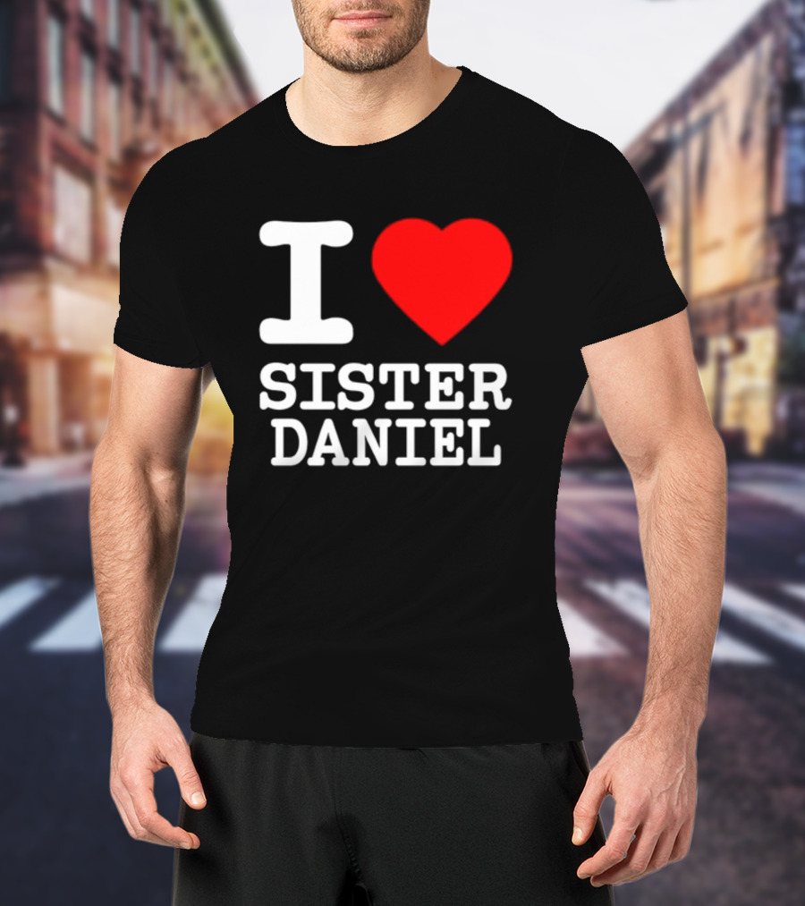 Bunnysiipper I Love Sister Daniel Red Heart T-Shirt