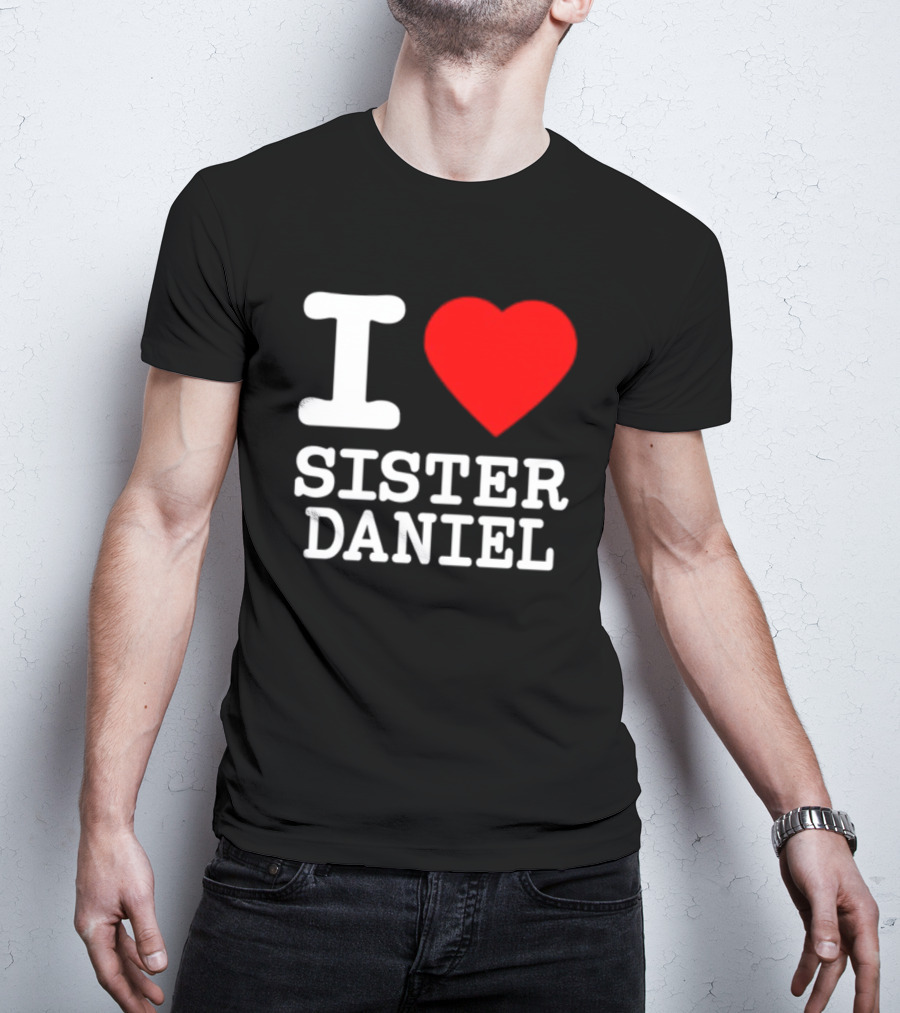 Bunnysiipper I Love Sister Daniel Red Heart T-Shirt