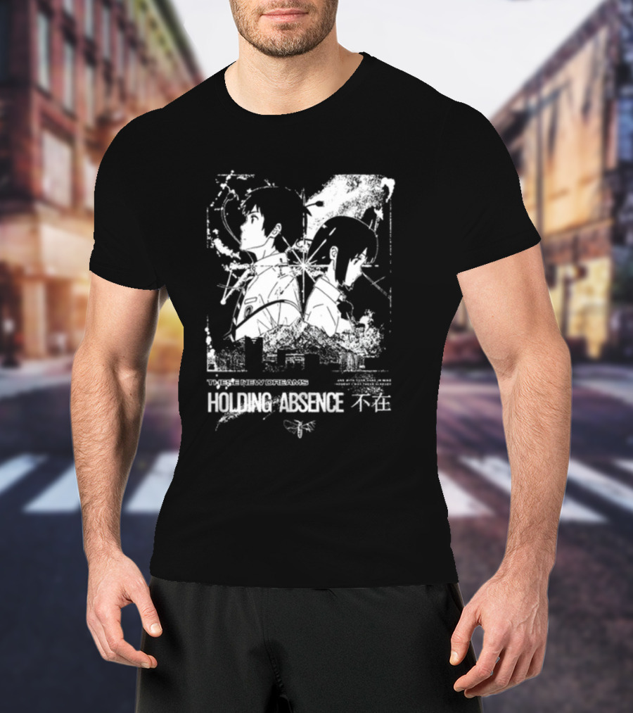 These New Dreams Holding Absence 不在 Anime-Inspired T-Shirt