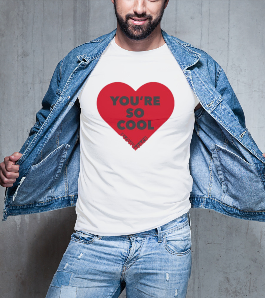 You're So Cool Flower Face Heart Design Flowerfacemusic T-Shirt