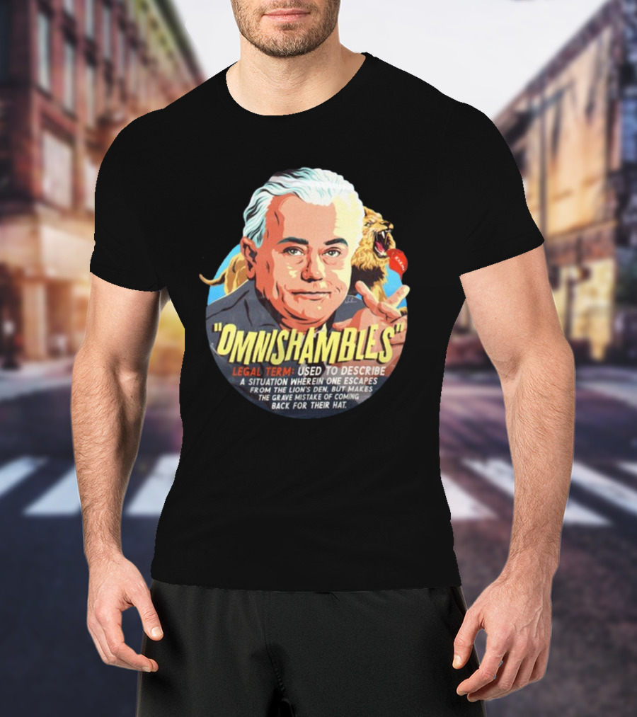 Nordacious Omnishambles Legal Term Lion's Den Escape Mistake T-Shirt