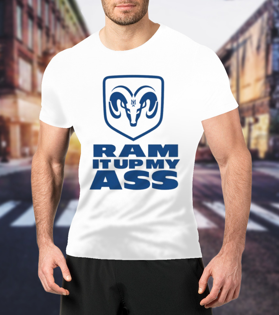 RAM It Up My Ass Blue Bomber T-Shirt