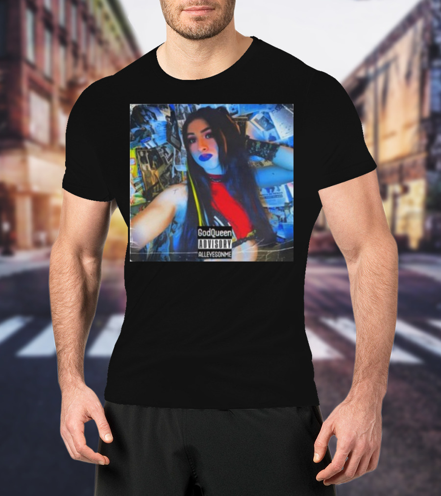 God Queen Advisory Alleyez On Me Delmiexo T-Shirt