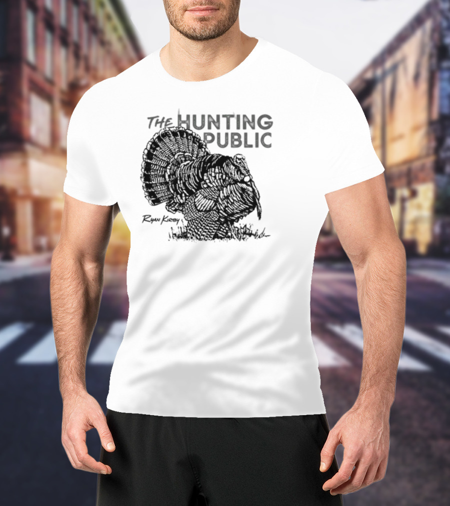 Ryan Kirby Turkey Art The Hunting Public Strutter T-Shirt