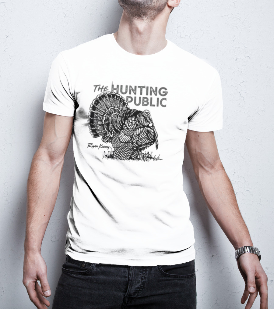 Ryan Kirby Turkey Art The Hunting Public Strutter T-Shirt